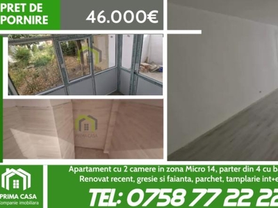 Apartament cu 2 camere ~ zona Micro 14 ~ parter cu balcon ~ renovat recent ~ Pret: 46.000