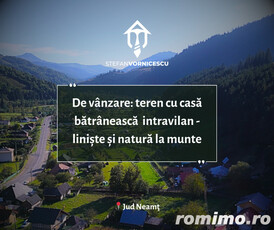 De Vânzare: Teren cu casă bătrânească intravilan Poiana, Jud Neamţ