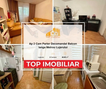 Ap 2 Cam Parter Decomandat Balcon langa Metrou Lujerului