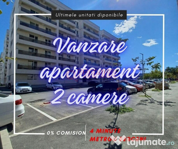 Apartament 2 camere -56,6 mp - 4 minute Metrou Berceni -