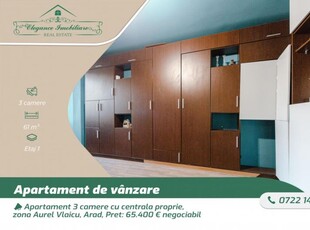 Apartament 3 camere cu centrala proprie, zona Aurel Vlaicu, Arad