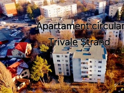 Trivale, zona ideala pentru un apartament circular