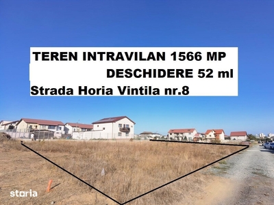 Teren intravilan 1566 mp deschidere 53 ml la Strada Horia Vintila