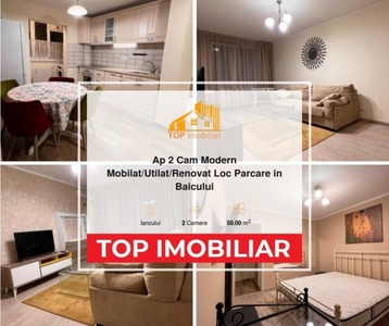 Ap 2 Cam Modern Mobilat/Utilat/Renovat Loc Parcare in Baicului