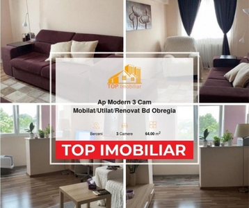 Ap Modern 3 Cam Mobilat/Utilat/Renovat Bd Obregia