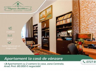 Apartament cu 2 camere la casa, zona Centrala, Arad