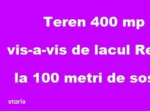 Teren 400 mp vis-a-vis de lacul Rediu, la 100 metri de sosea