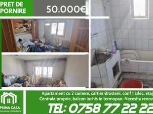 Apartament cu 2 camere ~ zona Colegiu / Brosteni ~ etaj 4 ~ conf 1 sdec sporit ~ Pret: 50.000 neg.