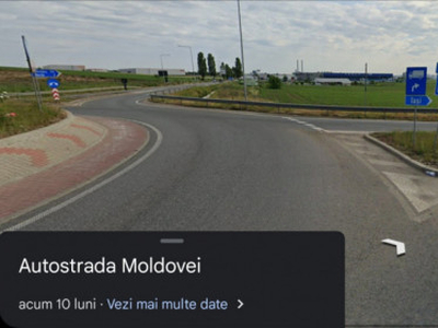 Teren zona Metro, deschidere E85 și Autostrada Moldovei