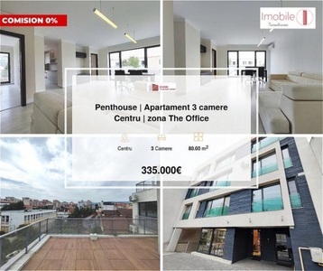 Penthouse | Apartament 3 camere Centru | zona The Office