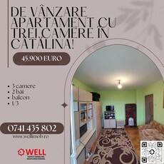 De vânzare apartament cu trei camere în Cătălina!