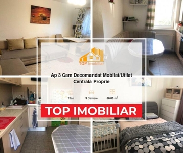 Ap 3 Cam Decomandat Mobilat/Utilat Centrala Proprie