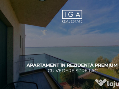 Apartament in rezidenta premium cu vedere spre lac