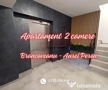 Brancoveanu - Aurel Persu - Apartament 2 camere